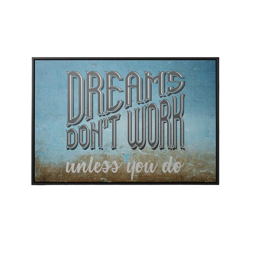 Discover Motivational Canvas Art, Dreams Don't Work Unless You Do Wall Art , DREAMS DON'T WORK CANVAS by Original Greattness™ Canvas Wall Art Print