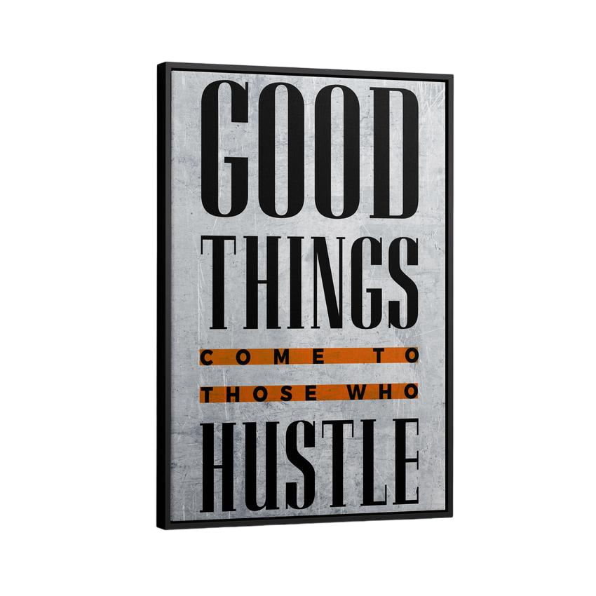 Discover Motivational Canvas Art, Motivational Hustle Successful Entrepreneur Artwork, GOOD THINGS by Original Greattness™ Canvas Wall Art Print