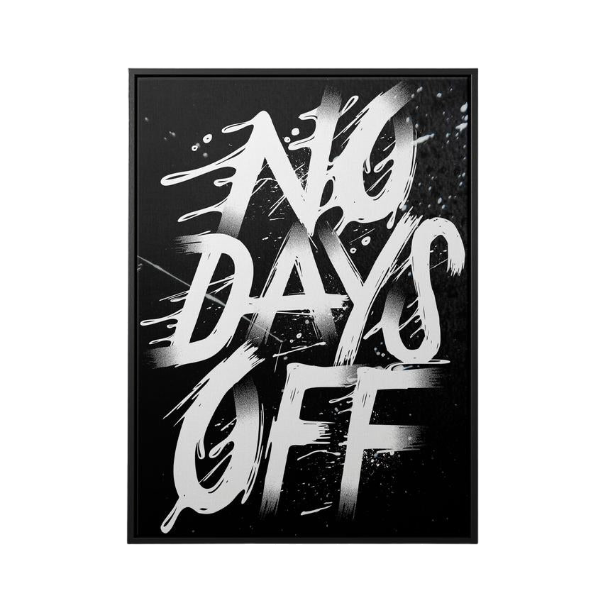 Discover Motivational Canvas Art, No Days Off - Black & White Quote Sign Canvas Art, NO DAYS OFF BLACK & WHITE by Original Greattness™ Canvas Wall Art Print