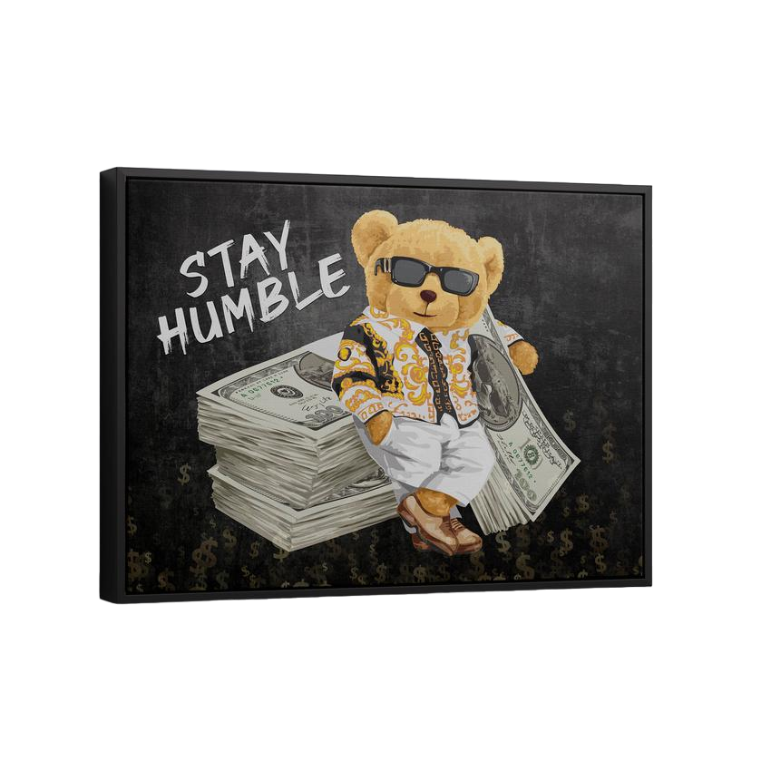 Discover Greattness Canvas Art, Stay Humble Bear Quote Money Motivational Canvas Wall Art, STAY HUMBLE CANVAS by Original Greattness™ Canvas Wall Art Print