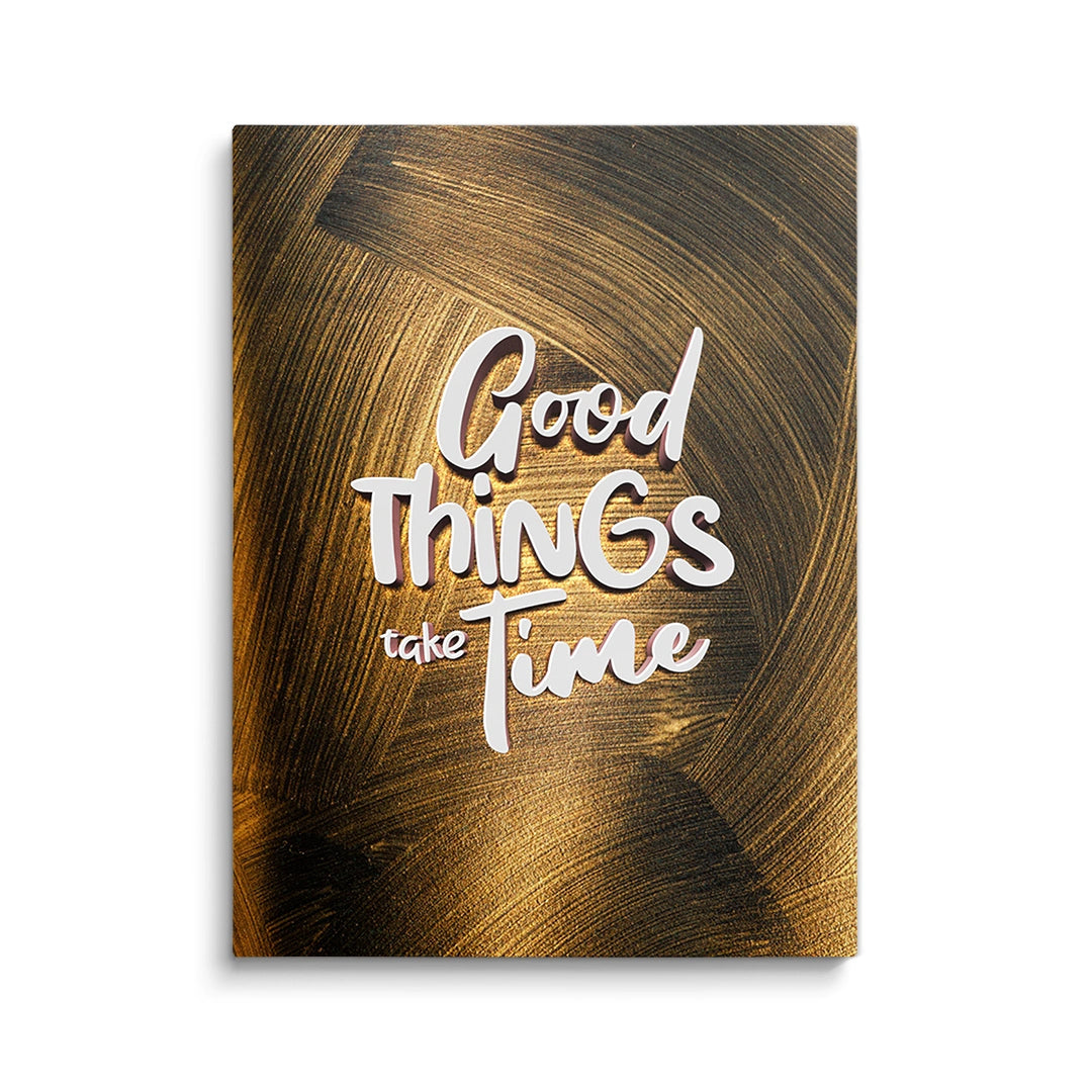 Discover Motivational Canvas Art, Good Things Take Time Canvas Art, Motivational Artwork, GOOD THINGS TAKE TIME by Original Greattness™ Canvas Wall Art Print