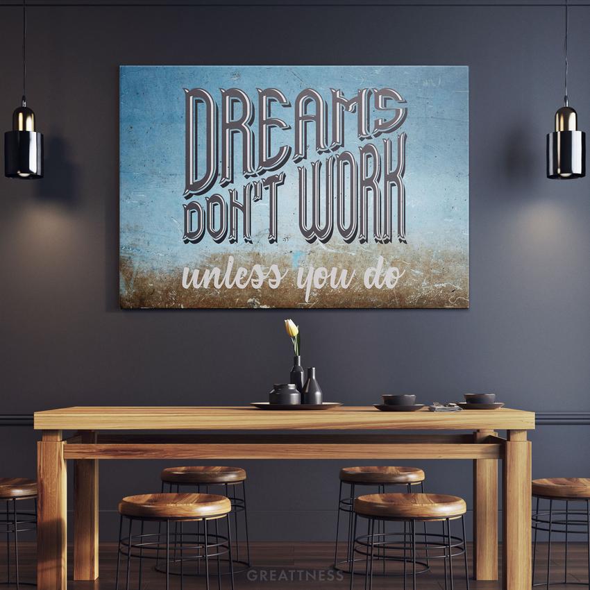 Discover Motivational Canvas Art, Dreams Don't Work Unless You Do Wall Art , DREAMS DON'T WORK CANVAS by Original Greattness™ Canvas Wall Art Print