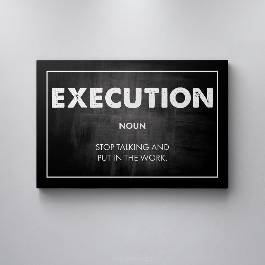 Discover Motivational Canvas Art, Execution - Motivational Quote Sign Artwork for Office, EXECUTION by Original Greattness™ Canvas Wall Art Print