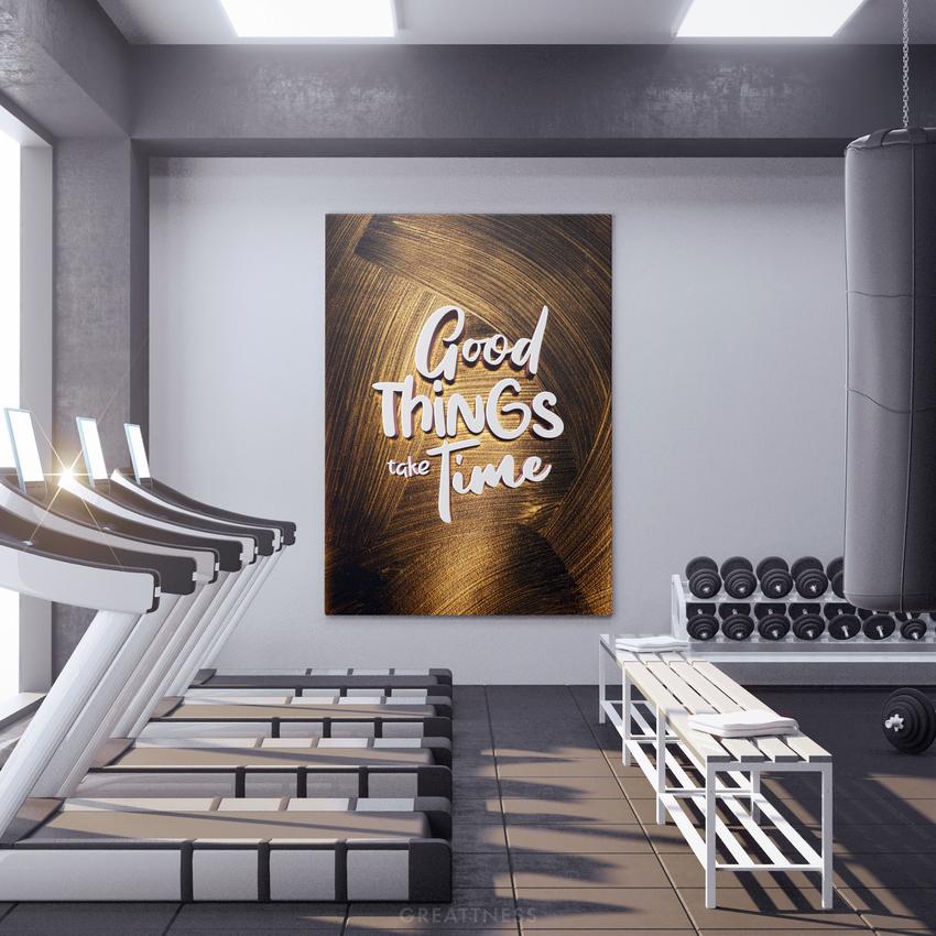 Discover Motivational Canvas Art, Good Things Take Time Canvas Art, Motivational Artwork, GOOD THINGS TAKE TIME by Original Greattness™ Canvas Wall Art Print