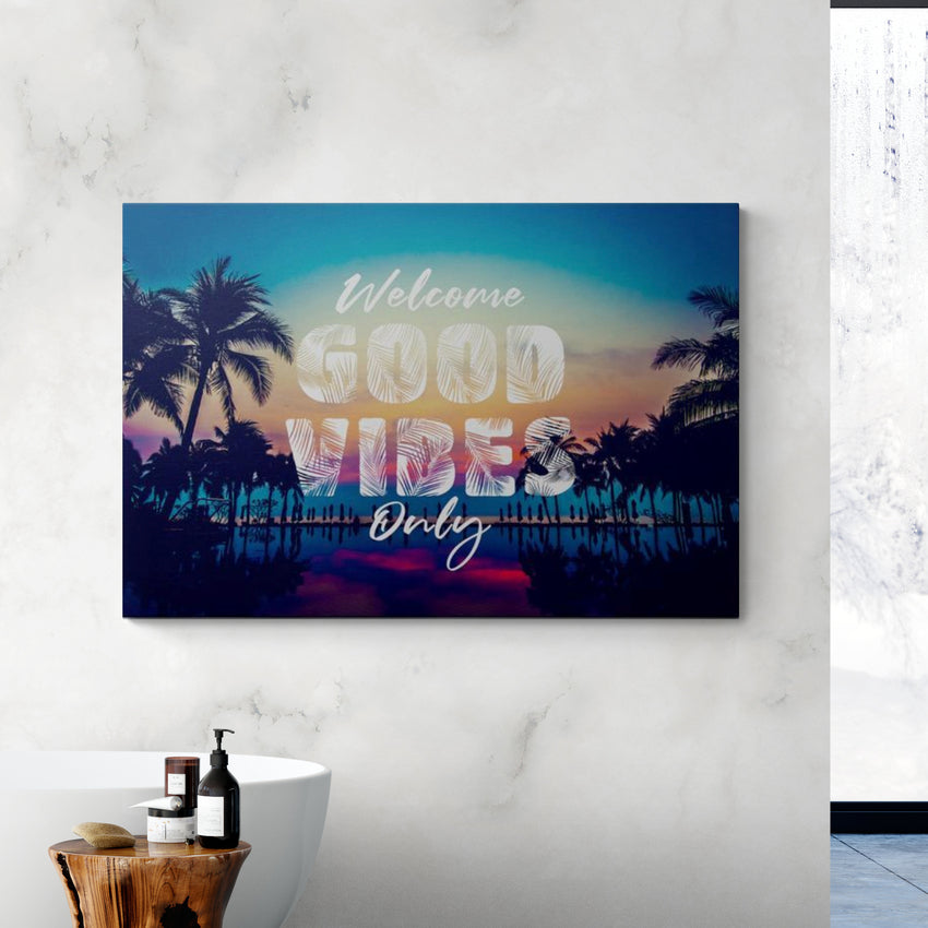 Discover Shop Good Vibes Wall Art, Welcome Good Vibes Only Canvas Art, Sunset on Beach Artwork, WELCOME GOOD VIBES ONLY by Original Greattness™ Canvas Wall Art Print