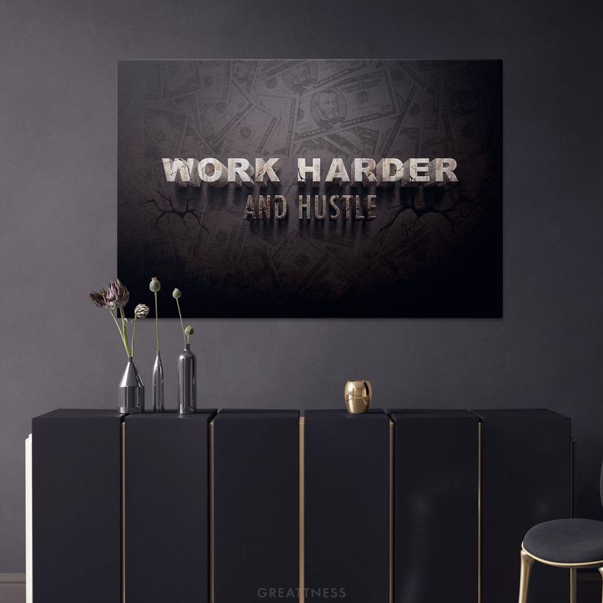 Discover Motivational Quote Canvas Art, Work Harder And Hustle Canvas Art, Success Quote Sign Wall Decor, Work Harder And Hustle by Original Greattness™ Canvas Wall Art Print